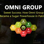 Sweet Success: How Omni Group Became a Sugar Powerhouse in Pakistan